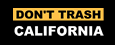 Don't Trash California