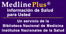 MedlinePlus Información de Salud para Usted: Un Servicio de la Biblioteca Nacional de Medicina