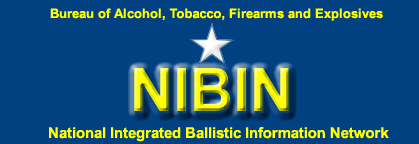 NIBIN - National Integrated Ballistics Information Network