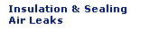 Insulation and Sealing Air Leaks