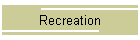 Recreation