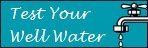 Test Your Well Water