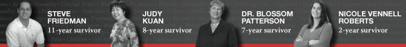 Steve Friedman, 11-year survivor; Judy Kuan, 8-year survivor; Dr. Blossom Patterson, 7-year survivor; Nicole Vennell Roberts, 2-year survivor