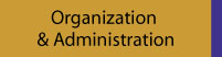 Organization & Administration