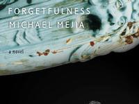 Indy Lit Showcase: Forgetfulness by Michael Mejia