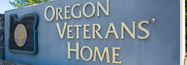 Oregon Veteran's Home, skilled nursing care.
