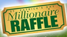 St. Patrick's Day Millionaire Raffle