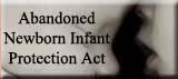 Abandoned Newborn Infant Protection Act