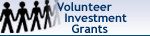 Volunteer Inversment Grants