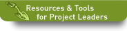 Resources & Tools for Project Leaders