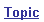 Topic: To select more than one topic, press and hold down the control key and continue selecting as many topics as you require. 