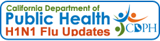 For information about Swine Flu, visit www.cdph.ca.gov.