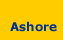 Ashore