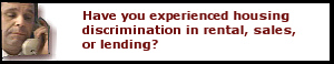 Have you experrienced housing 

discrimination