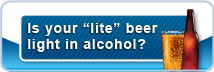 rectangle with text and beer bottle and glass of beer - Is your 'lite' beer light in alcohol?