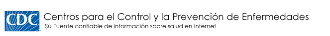 Centros para el Control y la Prevenci�n de Enfermedades - Su fuente confiable de informaci�n sobre salud en la internet