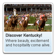 Discover Kentucky! - Where beauty, excitement and hospitality come alive.