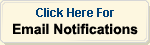 Click Here For Email Notifications