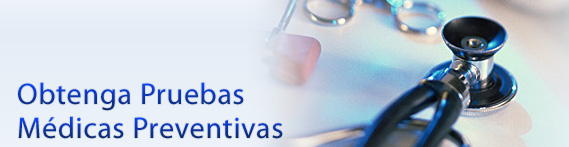 Obtener Pruebas Médicas Preventivas