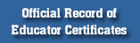 Official Record of Educator Certificates