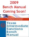 Texas Intermediate Sanctions Bench Manual 2008 Bench Manual coming soon!