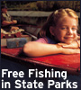 Information on the free Family Fishing Celebration.  Free fishing at State Parks. 