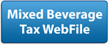 Mixed Beverage Tax WebFile