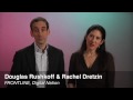 FRONTLINE "Digital Nation" | Interview with Douglas Rushkoff & Rachel Dretzin | PBS