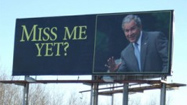 Bush billboard: Miss me yet?