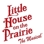 Little House on the Prairie