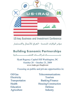 US-Iraq Business and Investment Conference - مؤتمر الولايات المتحدة - العراق للأعمال والاستثمار : Building Economic Partnerships - بناء شراكات اقتصادية