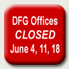 DFG Offices Closed June 4, 11, 18