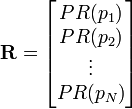 
\mathbf{R} =
\begin{bmatrix}
PR(p_1) \\
PR(p_2) \\
\vdots \\
PR(p_N)
\end{bmatrix}
