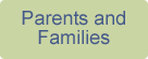 Parents and Families