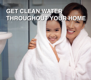 Get Clean Water Throughout Your Home