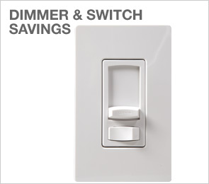 DIMMER & SWITCH SAVINGS