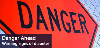 Danger Ahead - Warning signs of diabetes // © Image Source/Getty Images