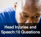 Head Injuries and Speech: 10 Questions