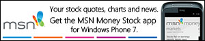 Your stock quotes, market trends, charts and news. Get the MSN Money Stock app for Windows Phone 7. 