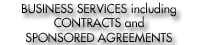 Business Services including Contracts and Sponsored Agreements