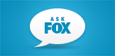 Have a question or a comment. Ask Fox!