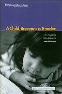 A Child Becomes A Reader: Proven Ideas From Research For Parents: Birth Through Preschool