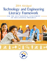2014 Abridged Technology & Engineering Literacy Framework for the 2014 NAEP