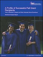 Profile of Successful Pell Grant Recipients: Time to Bachelor’s Degree and Early Graduate School Enr