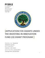 CFDA 84.411B FY12 [Application for Grants under the Investing in Innovation Fund (I3) Grant Program] Validation Grants