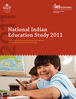 NCES 2012-466: Nat'l Indian Education Study 2011: The Educational Experience of American Indian & Alaska Native Students at Gr 4 & 8