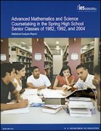 Advanced Mathematics And Science Coursetaking In The Spring High School Senior Classes Of 1982, 1992