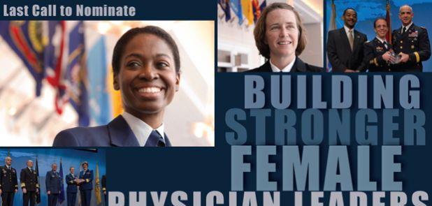 Photo: Last Call to Nominate an Outstanding Female Military Doctor! The deadline for nominations for the Building Stronger Female Physician Leaders awards is Sept 7th. http://ow.ly/dlKcN