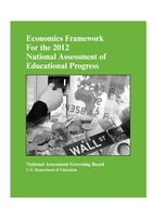 Economic Framework for the 2012 National Assessment of Educational Progress