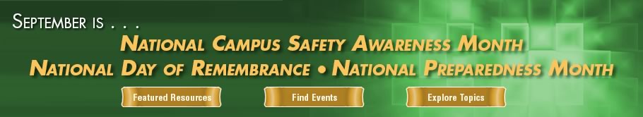 September Is..National Campus Safety Awareness Month, National Day of Remembrance, National Preparedness Month